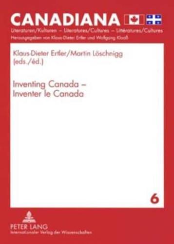 Inventing Canada - Inventer Le Canada