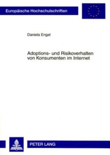 Adoptions- Und Risikoverhalten Von Konsumenten Im Internet