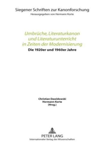 Umbrueche, Literaturkanon Und Literaturunterricht in Zeiten Der Modernisierung