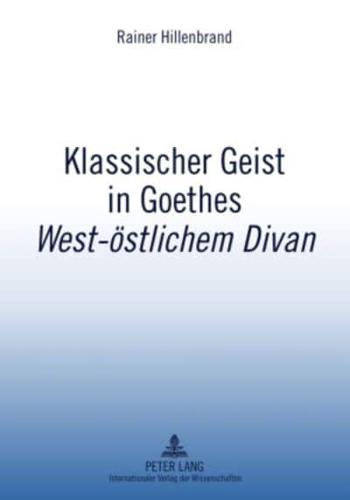 Klassischer Geist in Goethes West-Östlichem Divan