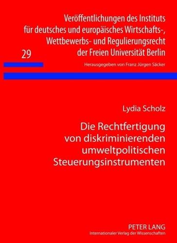 Die Rechtfertigung Von Diskriminierenden Umweltpolitischen Steuerungsinstrumenten