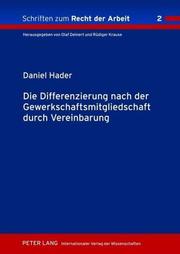 Die Differenzierung Nach Der Gewerkschaftsmitgliedschaft Durch Vereinbarung