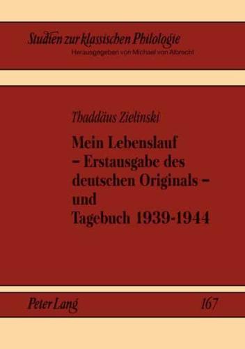 Mein Lebenslauf - Erstausgabe Des Deutschen Originals ; Und, Tagebuch 1939-1944