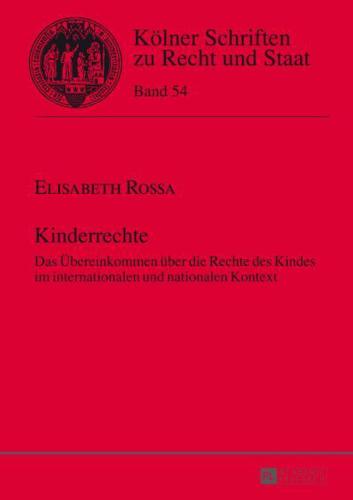 Kinderrechte; Das Übereinkommen über die Rechte des Kindes im internationalen und nationalen Kontext