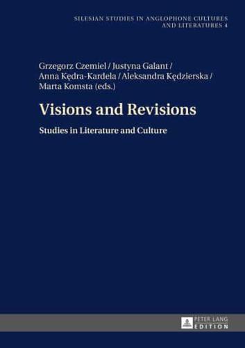 Visions and Revisions; Studies in Literature and Culture
