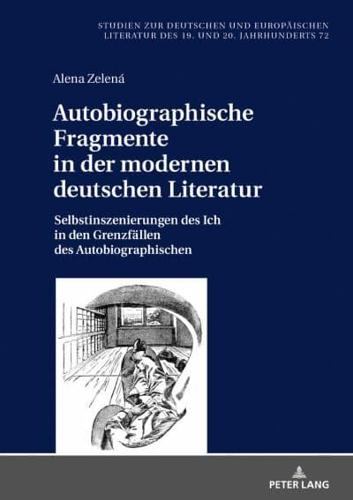 Autobiographische Fragmente in Der Modernen Deutschen Literatur