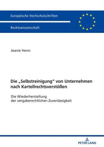 Die "Selbstreinigung" Von Unternehmen Nach Kartellrechtsverstoeen