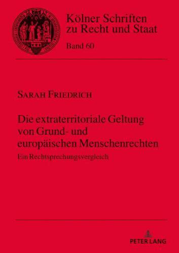 Die Extraterritoriale Geltung Von Grund- Und Europaeischen Menschenrechten