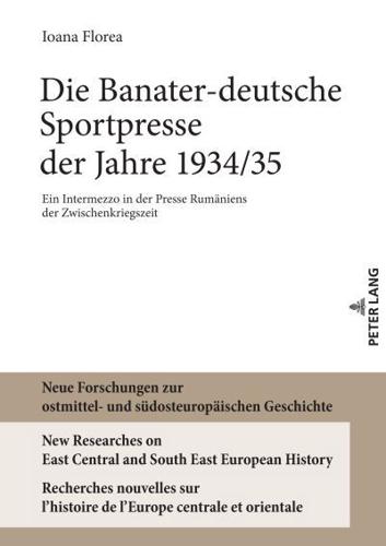 Die Banater-deutsche Sportpresse der Jahre 1934/35; Ein Intermezzo in der Presse Rumäniens der Zwischenkriegszeit