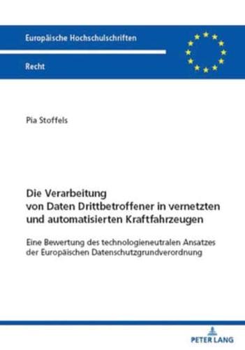 Die Verarbeitung Von Daten Drittbetroffener in Vernetzten Und Automatisierten Kraftfahrzeugen