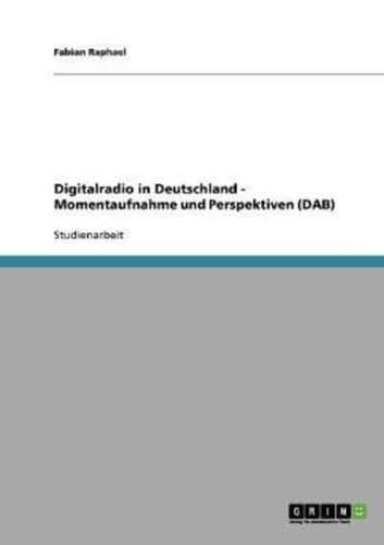 Digitalradio in Deutschland - Momentaufnahme und Perspektiven (DAB)