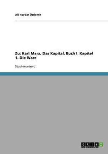 Zu: Karl Marx, Das Kapital, Buch I. Kapitel 1. Die Ware