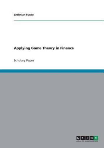 Applying Game Theory in Finance
