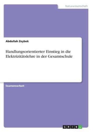 Handlungsorientierter Einstieg in die Elektrizitätslehre in der Gesamtschule