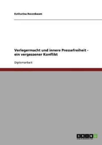 Verlegermacht und innere Pressefreiheit - ein vergessener Konflikt