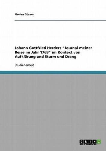 Johann Gottfried Herders "Journal meiner Reise im Jahr 1769" im Kontext von Aufklärung und Sturm und Drang