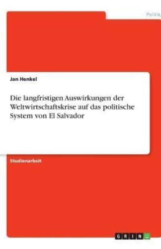 Die Langfristigen Auswirkungen Der Weltwirtschaftskrise Auf Das Politische System Von El Salvador