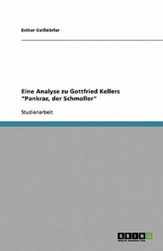 Eine Analyse Zu Gottfried Kellers Pankraz, Der Schmoller