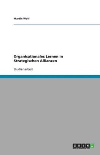 Organisationales Lernen in Strategischen Allianzen