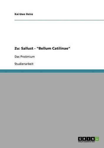 Zu: Sallust - "Bellum Catilinae":Das Proömium