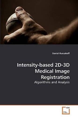 Intensity-based 2D-3D Medical Image Registration