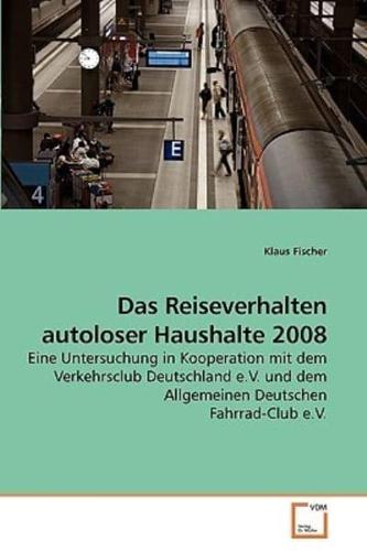 Das Reiseverhalten autoloser Haushalte 2008