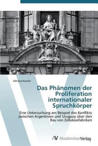 Das Phänomen der Proliferation internationaler Spruchkörper