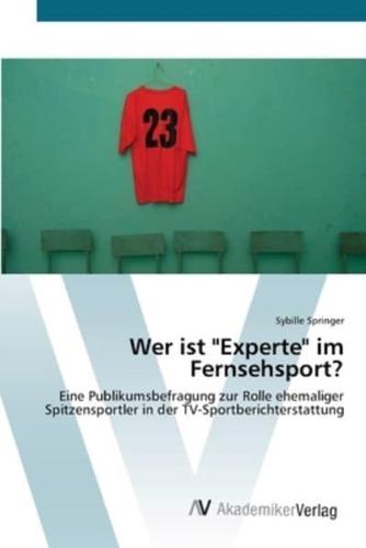 Wer ist "Experte" im Fernsehsport?