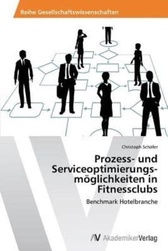 Prozess- und Serviceoptimierungs­möglichkeiten in Fitnessclubs