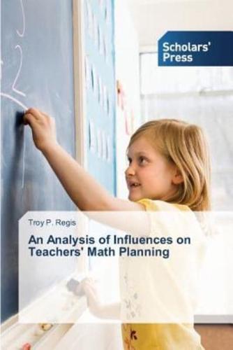 An Analysis of Influences on Teachers' Math Planning