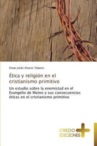 Ética y religión en el cristianismo primitivo