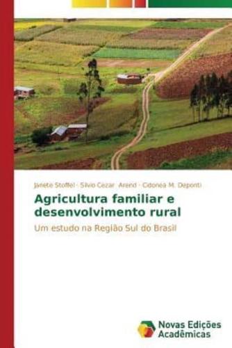 Agricultura familiar e desenvolvimento rural