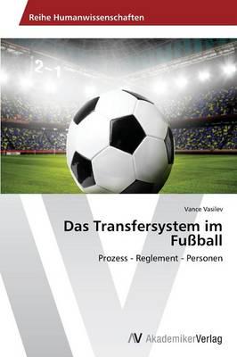 Das Transfersystem im Fußball