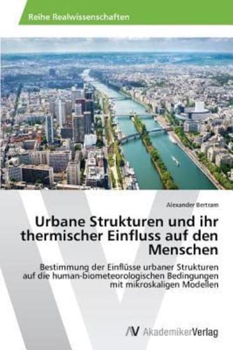 Urbane Strukturen Und Ihr Thermischer Einfluss Auf Den Menschen