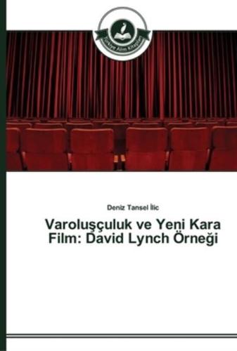 Varoluşçuluk ve Yeni Kara Film: David Lynch Örneği