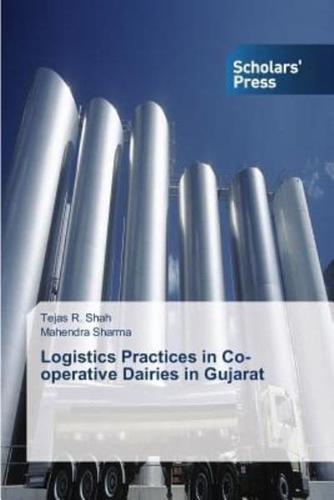 Logistics Practices in Co-operative Dairies in Gujarat