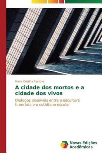 A cidade dos mortos e a cidade dos vivos