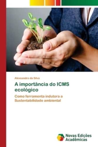A importância do ICMS ecológico