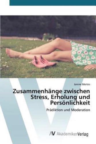 Zusammenhänge zwischen Stress, Erholung und Persönlichkeit