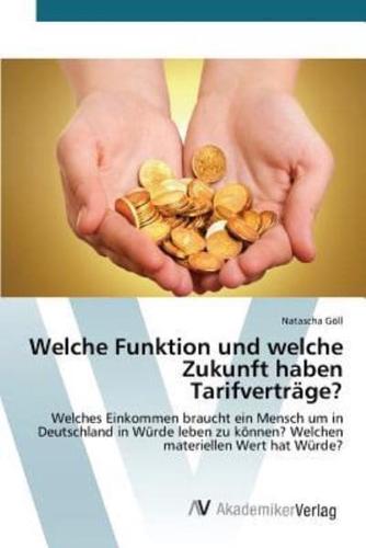 Welche Funktion und welche Zukunft haben Tarifverträge?