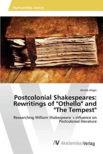 Postcolonial Shakespeares: Rewritings of "Othello" and "The Tempest"