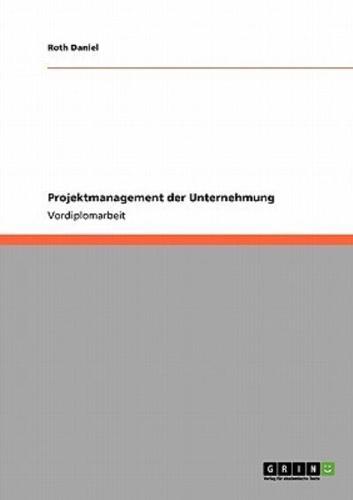 Projektmanagement der Unternehmung