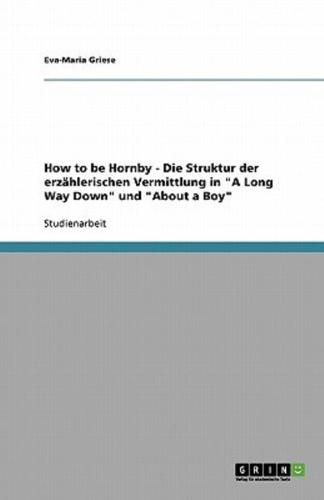 How to Be Hornby - Die Struktur Der Erzählerischen Vermittlung in A Long Way Down Und About a Boy