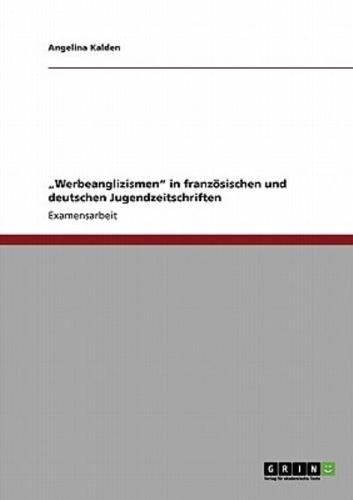 „Werbeanglizismen" in französischen und deutschen Jugendzeitschriften