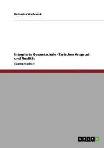 Integrierte Gesamtschule. Zwischen Anspruch Und Realität