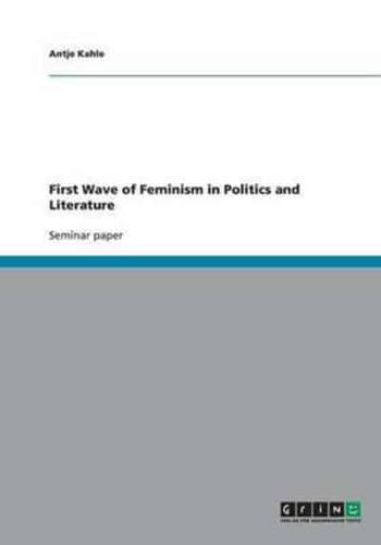 First Wave of Feminism in Politics and Literature