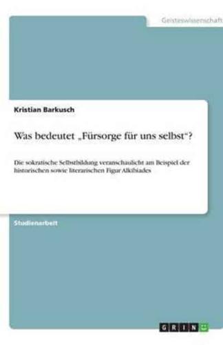 Was Bedeutet "Fursorge Fur Uns Selbst"?