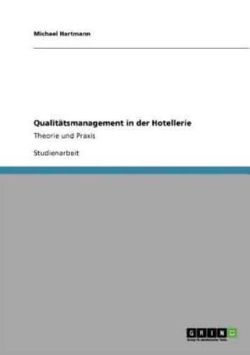 Qualitätsmanagement in der Hotellerie:Theorie und Praxis