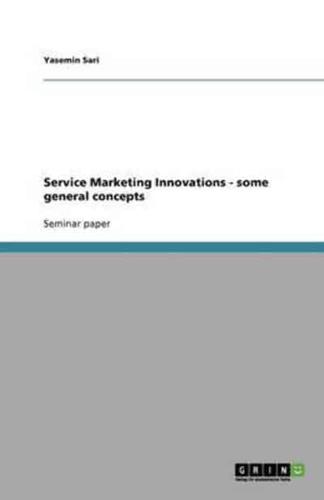 Service Marketing Innovations - Some General Concepts