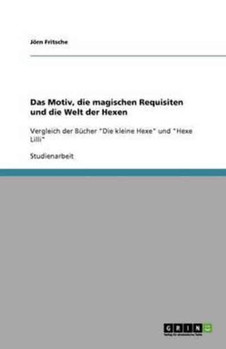 Das Motiv, Die Magischen Requisiten Und Die Welt Der Hexen